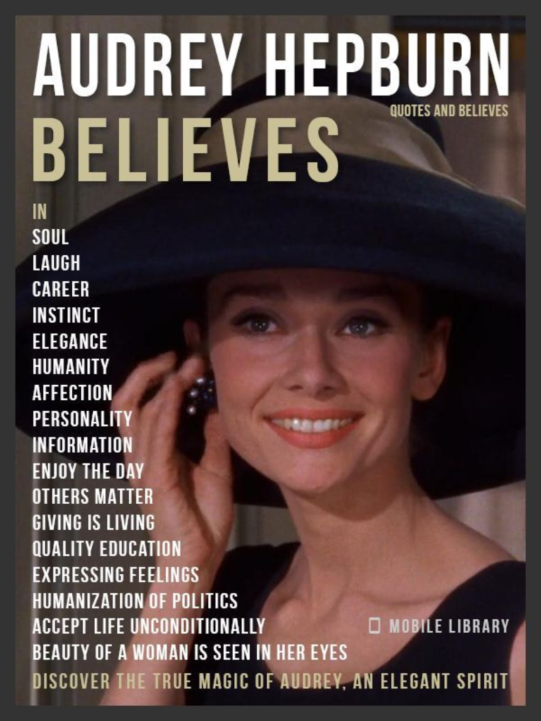 Audrey Hepburn - Quotes and Believes